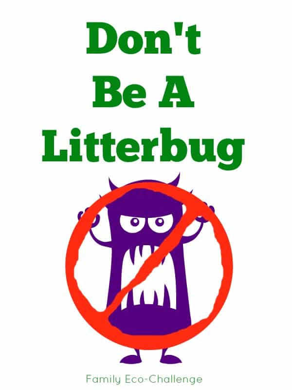 don't be a litterbug