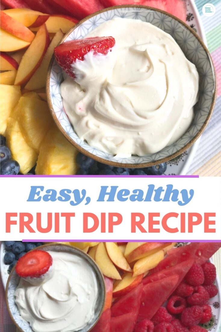 close up of fruit dip in a bowl surrounded by sliced fruit and title easy, healthy fruit dip recipe